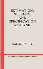 Estimation, Inference and Specification Analysis