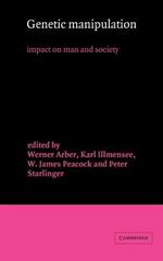 Genetic Manipulation: Impact on Man and Society