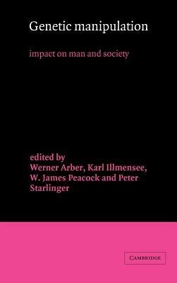 Genetic Manipulation: Impact on Man and Society - cover