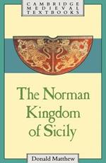 The Norman Kingdom of Sicily