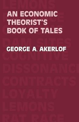 An Economic Theorist's Book of Tales - George A. Akerlof - cover