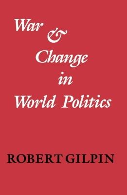 War and Change in World Politics - Robert Gilpin - cover