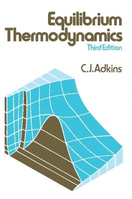 Equilibrium Thermodynamics - C. J. Adkins - cover