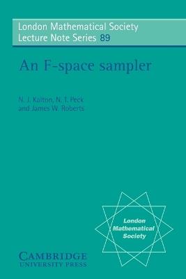 An F-space Sampler - N. J. Kalton,N. T. Peck,James W. Roberts - cover