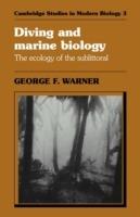 Diving and Marine Biology: The Ecology of the Sublittoral - George F. Warner - cover
