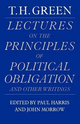 Lectures on the Principles of Political Obligation and Other Writings - Thomas Hill Green - cover