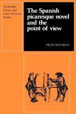 The Spanish Picaresque Novel and the Point of View