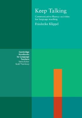 Keep Talking: Communicative Fluency Activities for Language Teaching - Friederike Klippel - cover