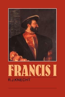 Francis I - R. J. Knecht - cover