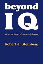 Beyond IQ: A Triarchic Theory of Human Intelligence