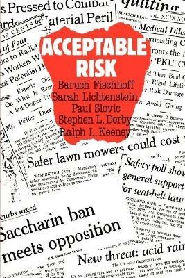 Acceptable Risk - Baruch Fischhoff,Sarah Lichtenstein,Paul Slovic - cover