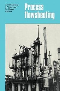 Process Flowsheeting - A. W. Westerberg,H. P. Hutchison,R. L. Motard - cover
