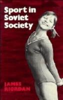 Sport in Soviet Society: Development of Sport and Physical Education in Russia and the USSR