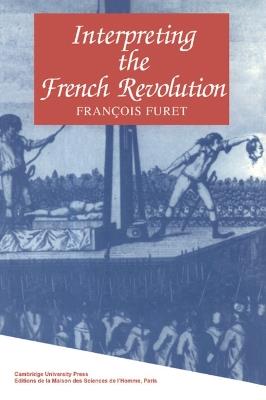 Interpreting the French Revolution - Francois Furet - cover