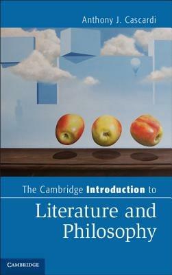 The Cambridge Introduction to Literature and Philosophy - Anthony J. Cascardi - cover