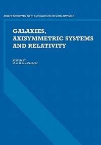 Galaxies, Axisymmetric Systems and Relativity: Essays Presented to W. B. Bonnor on his 65th Birthday - cover