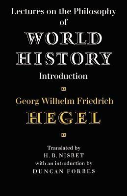 Lectures on the Philosophy of World History - Georg Wilhelm Friedrich Hegel - cover