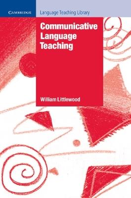 Communicative Language Teaching - William Littlewood - cover