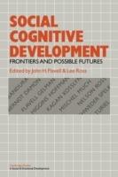 Social Cognitive Development: Frontiers and Possible Futures - cover