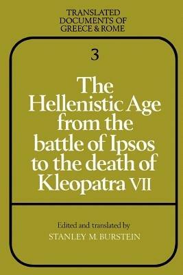 The Hellenistic Age from the Battle of Ipsos to the Death of Kleopatra VII - cover