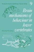 Brain Mechanisms of Behaviour in Lower Vertebrates - cover
