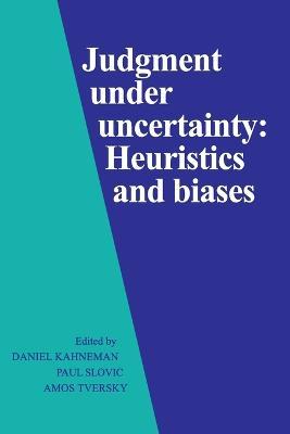 Judgment under Uncertainty: Heuristics and Biases - cover