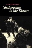 Shakespeare in the Theatre - Richard David - cover