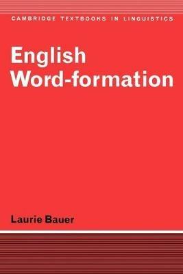 English Word-Formation - Laurie Bauer - cover