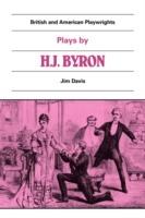 Plays by H. J. Byron: The Babes in the Wood, The Lancashire Lass, Our Boys, The Gaiety Gulliver - cover