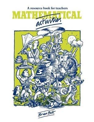 Mathematical Activities: A Resource Book for Teachers - Brian Bolt - cover