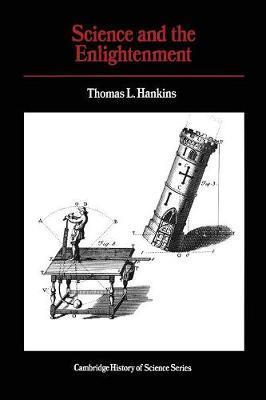 Science and the Enlightenment - Thomas L. Hankins - cover