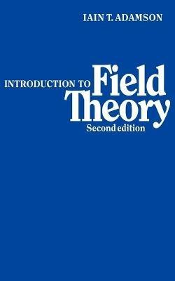 Introduction to Field Theory - Iain T. Adamson - cover