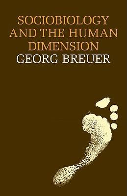 Sociobiology and the Human Dimension - Georg Breuer - cover