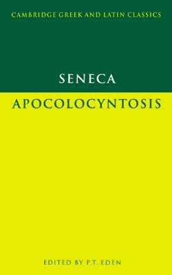 Seneca: Apocolocyntosis - Lucius Annaeus Seneca - cover