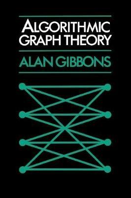Algorithmic Graph Theory - Alan Gibbons - cover