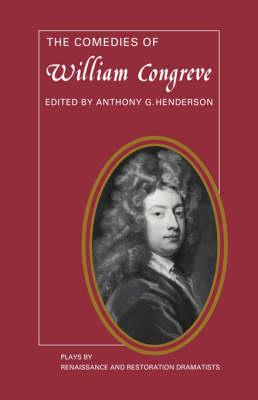 The Comedies of William Congreve: The Old Batchelour, Love for Love, The Double Dealer, The Way of the World - William Congreve - cover