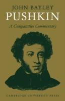 Pushkin: A Comparative Commentary - John Bayley - cover