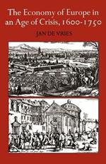 The Economy of Europe in an Age of Crisis, 1600-1750
