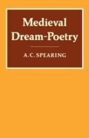 Medieval Dream-Poetry - A. C. Spearing - cover