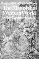The Rise of the Western World: A New Economic History - Douglass C. North,Robert Paul Thomas - cover