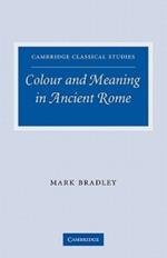 Colour and Meaning in Ancient Rome