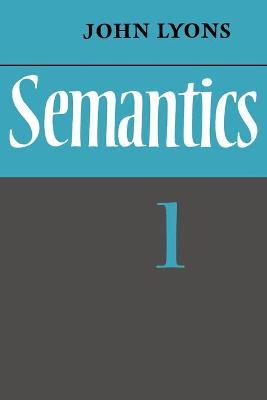Semantics: Volume 1 - John Lyons - cover