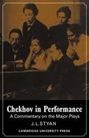 Chekhov in Performance - J. L. Styan - cover