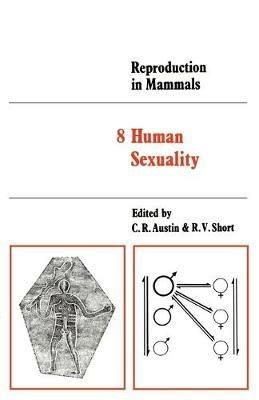 Reproduction in Mammals: Volume 8, Human Sexuality - cover