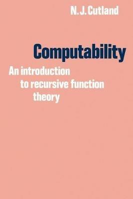Computability: An Introduction to Recursive Function Theory - Nigel Cutland - cover