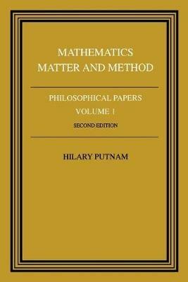 Philosophical Papers: Volume 1, Mathematics, Matter and Method - cover