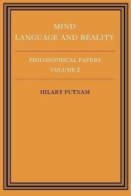 Philosophical Papers: Volume 2, Mind, Language and Reality - cover