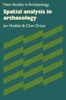Spatial Analysis in Archaeology - Ian Hodder,Clive Orton - cover