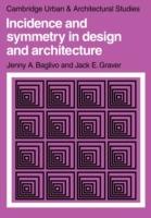 Incidence and Symmetry in Design and Architecture - Jenny A. Baglivo,Jack E. Graver - cover