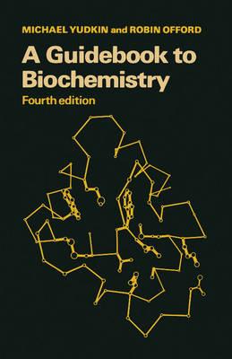 A Guidebook to Biochemistry - Michael Yudkin,Robin Offord - cover